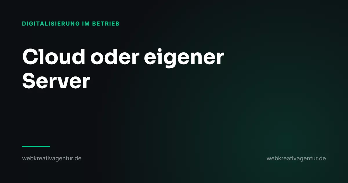 Cloud oder eigener Server: die Entscheidung für kleine Betriebe, Beitrag aus der Kategorie Digitalisierung im Betrieb
