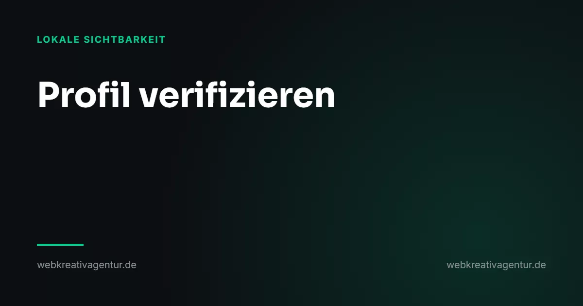 Profil verifizieren: die Wege und die Fallstricke, Beitrag aus der Kategorie Lokale Sichtbarkeit