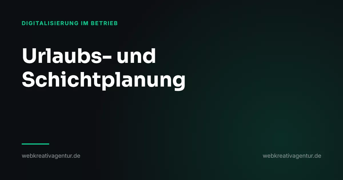 Digitale Urlaubs- und Schichtplanung im Handwerk, Beitrag aus der Kategorie Digitalisierung im Betrieb