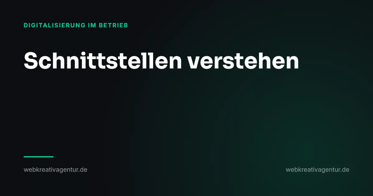 Schnittstellen verstehen, ohne Informatiker zu sein, Beitrag aus der Kategorie Digitalisierung im Betrieb